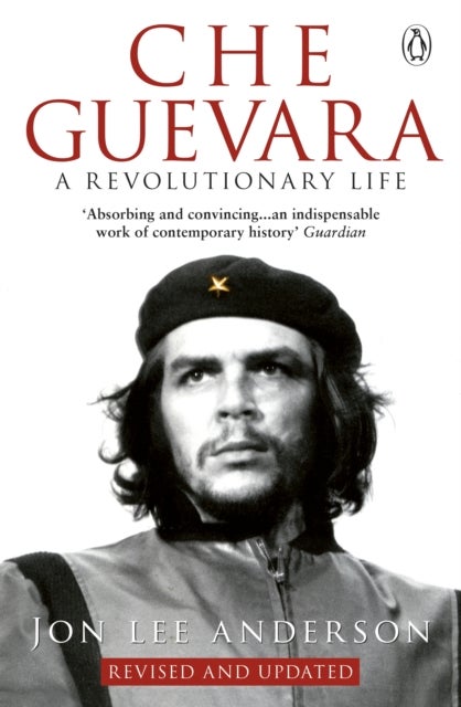 Che Guevara - A Revolutionary Life