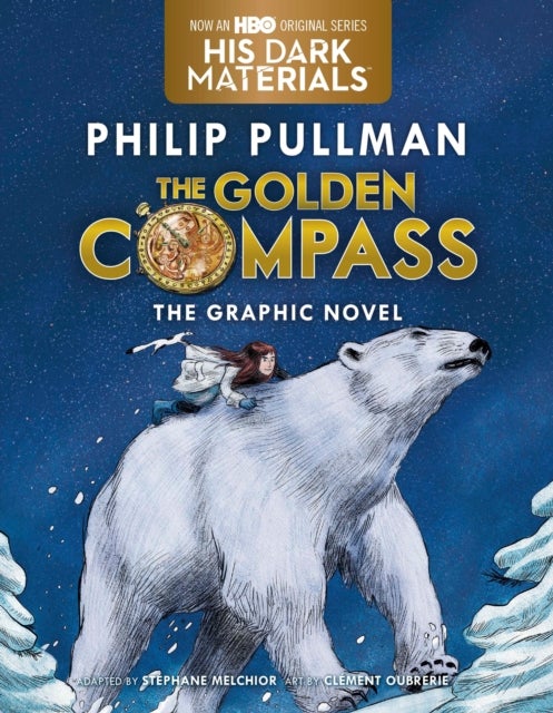 The Golden Compass Graphic Novel, Complete Edition - The Graphic Novel