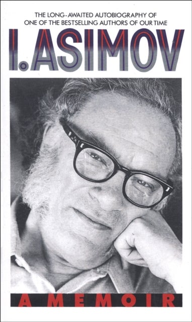 I, Asimov - A Memoir