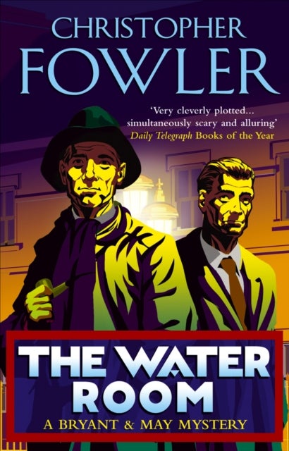 The Water Room - (Bryant & May Book 2)