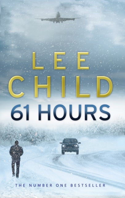 61 Hours. Jack Reacher 14 - (Jack Reacher 14)