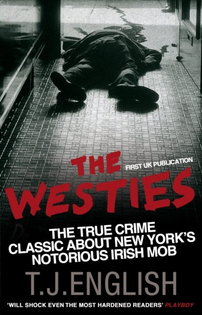 The Westies - Inside New York's Irish Mob