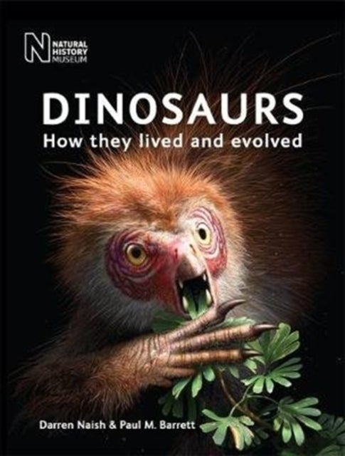 Dinosaurs - How they lived and evolved