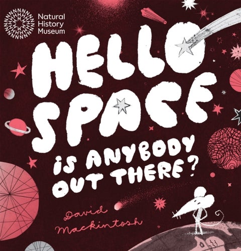 Hello Space - Is Anybody Out There?