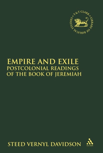 Empire and Exile - Postcolonial Readings of the Book of Jeremiah