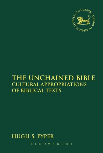 The Unchained Bible - Cultural Appropriations of Biblical Texts