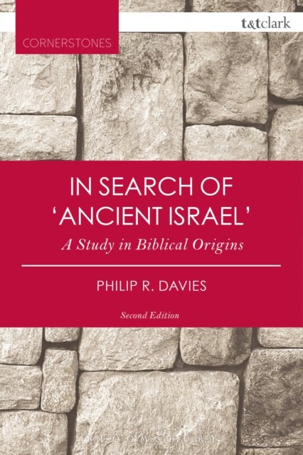 In Search of 'Ancient Israel' - A Study in Biblical Origins