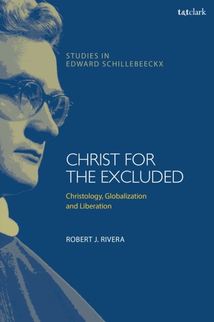 Christ for the Excluded - Christology, Globalization, and Liberation