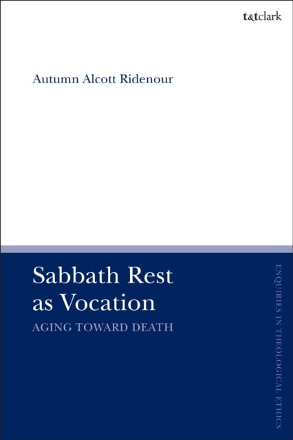 Sabbath Rest as Vocation - Aging Toward Death