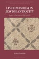 Lived Wisdom in Jewish Antiquity