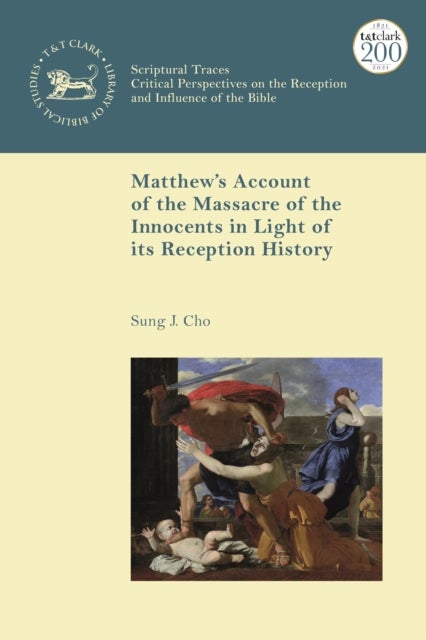 Matthew¿s Account of the Massacre of the Innocents in Light of its Reception History