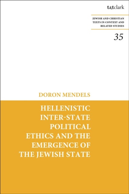 Hellenistic Inter-state Political Ethics and the Emergence of the Jewish State