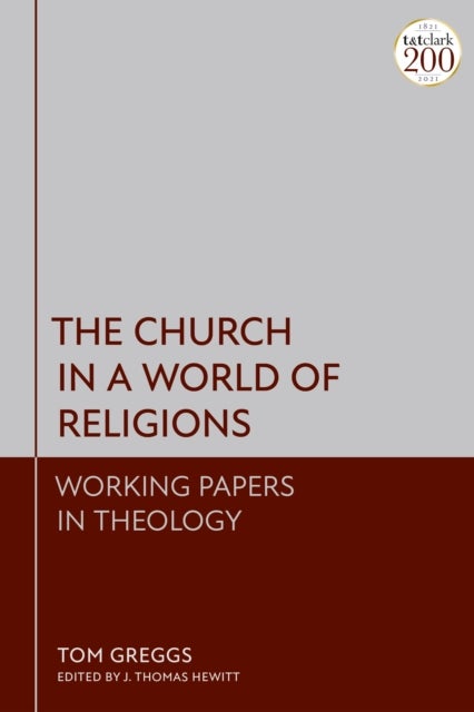 The Church in a World of Religions - Working Papers in Theology