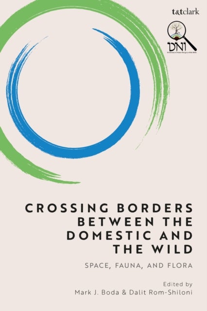 Crossing Borders between the Domestic and the Wild - Space, Fauna, and Flora