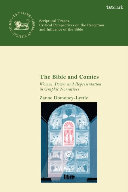 The Bible and Comics - Women, Power and Representation in Graphic Narratives