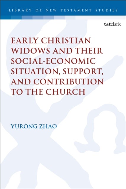 Early Christian Widows and their Social-economic Situation, Support, and Contribution to the Church