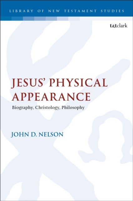 Jesus' Physical Appearance - Biography, Christology, Philosophy