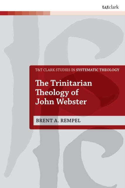 The Trinitarian Theology of John Webster