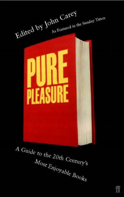 Pure Pleasure - A Guide to the 20th Century's Most Enjoyable Books
