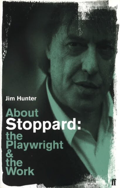 About Stoppard - The Playwright and the Work