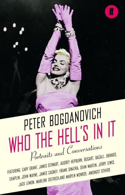 Who the Hell's In It? - Conversations with Legendary Film Stars