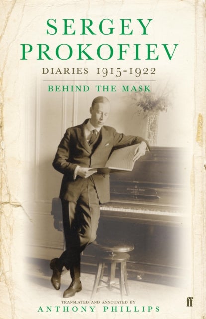 Sergey Prokofiev: Diaries 1915-1923 - Behind the Mask
