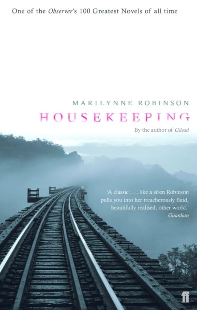 Housekeeping - By the Pulitzer Prize-winning author of Gilead, Home, Lila and Jack