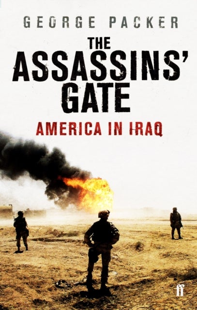 The Assassins' Gate - America in Iraq