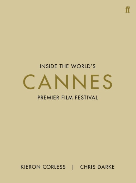 Cannes - Inside the World's Premier Film Festival