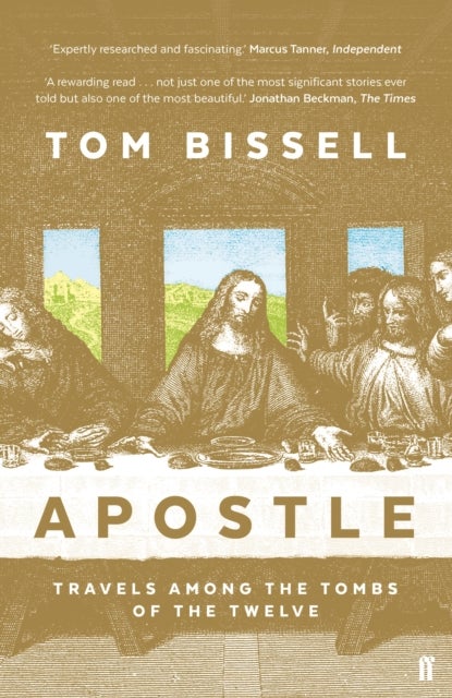 Apostle - Travels Among the Tombs of the Twelve