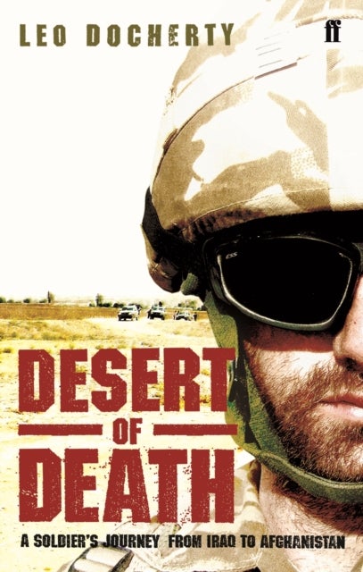 Desert of Death - A Soldier's Journey from Iraq to Afghanistan
