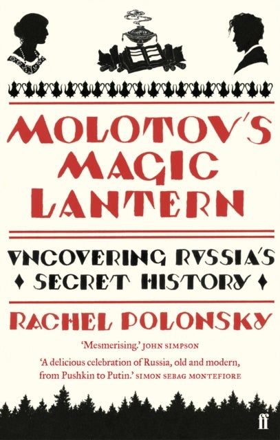 Molotov's Magic Lantern - A Journey in Russian History