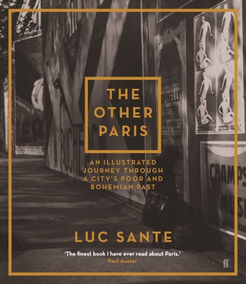 The Other Paris - An illustrated journey through a city's poor and Bohemian past