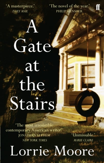 A Gate at the Stairs - 'Not a single sentence is wasted.’ Elizabeth Day