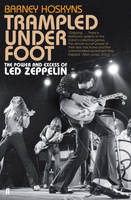 Trampled Under Foot - The Power and Excess of Led Zeppelin