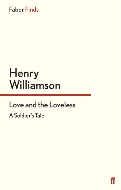 Love and the Loveless - A Soldier's Tale