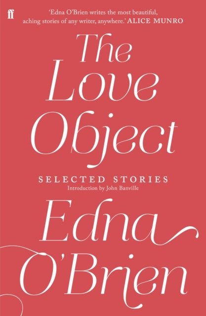 The Love Object - Selected Stories of Edna O'Brien