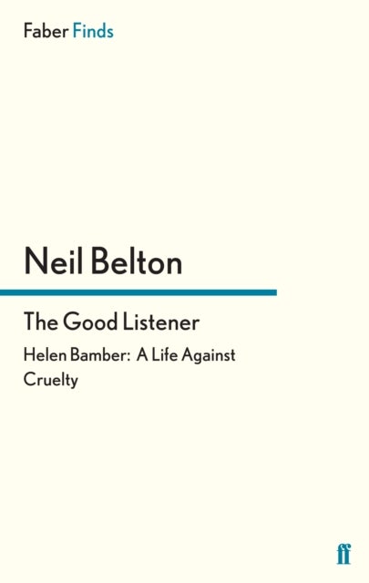 The Good Listener - Helen Bamber: A Life Against Cruelty