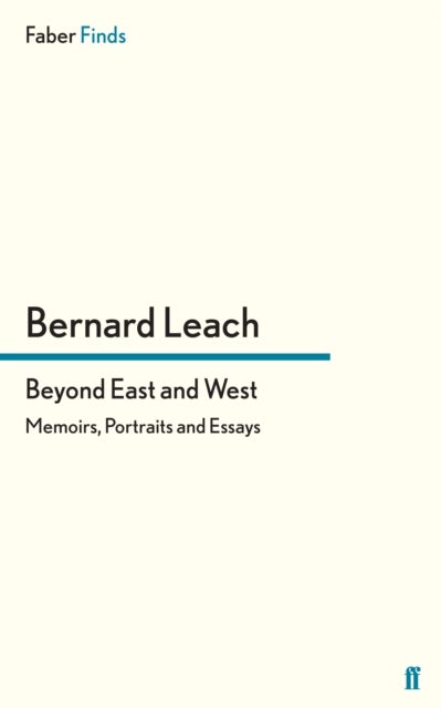 Beyond East and West - Memoirs, Portraits and Essays