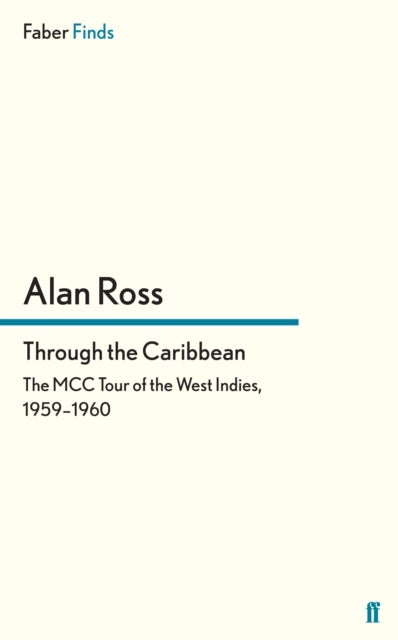 Through the Caribbean - The MCC Tour of the West Indies, 1959–1960