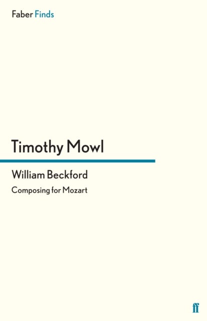 William Beckford - Composing for Mozart