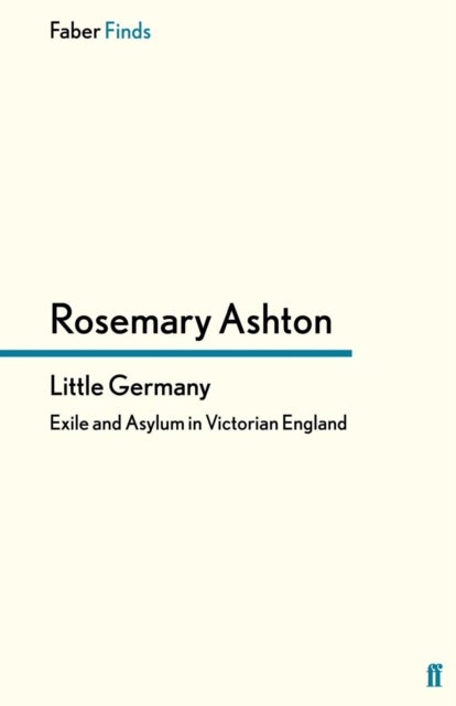 Little Germany - Exile and Asylum in Victorian England