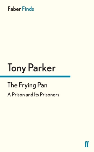 The Frying Pan - A Prison and Its Prisoners