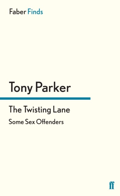 The Twisting Lane - Some Sex Offenders