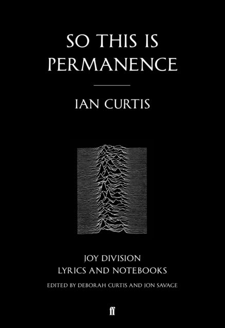 So This is Permanence - Joy Division Lyrics and Notebooks