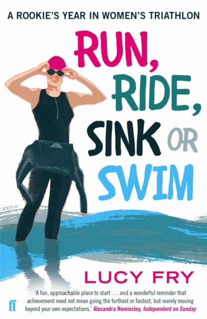 Run, Ride, Sink or Swim - A rookie's year in women's triathlon