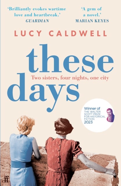 These Days - 'A gem of a novel, I adored it.' MARIAN KEYES