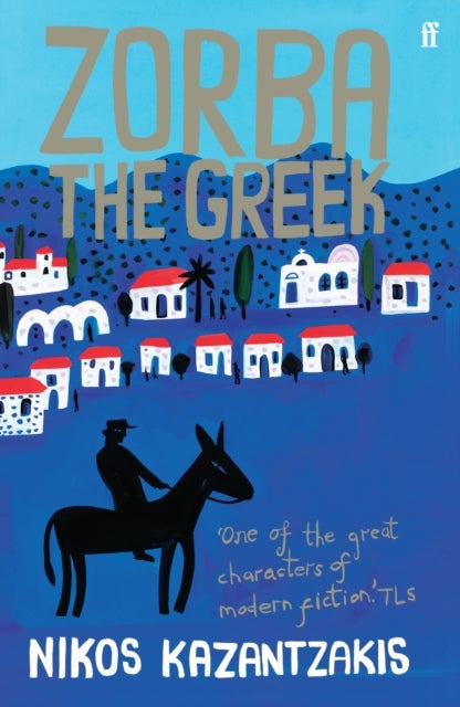 Zorba the Greek - Faber Modern Classics