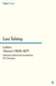 Tolstoy's Letters Volume 1: 1828-1879