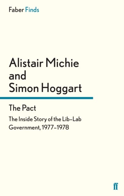 The Pact - The Inside Story of the Lib–Lab Government, 1977-1978
